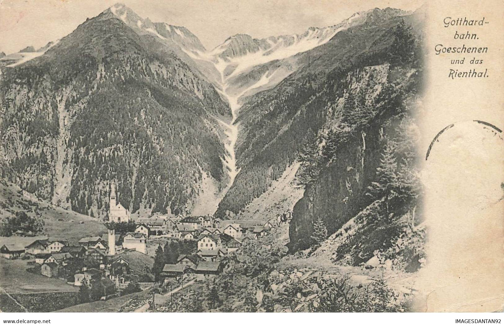 SUISSE URI #28882 GOTTHARD BAHN GOESCHENEN UND DAS RIENTHAL - Göschenen