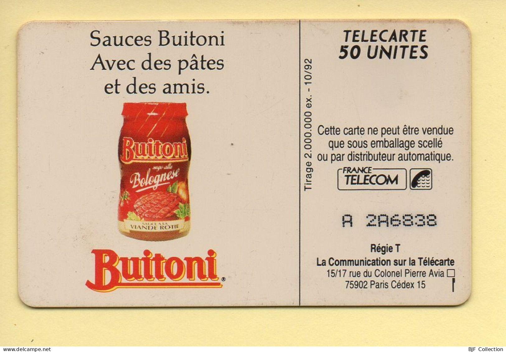 Télécarte 1992 : BUITONI / 50 Unités / Numéro A 2A6838 / 10-92 (voir Puce Et Numéro Au Dos) - 1992