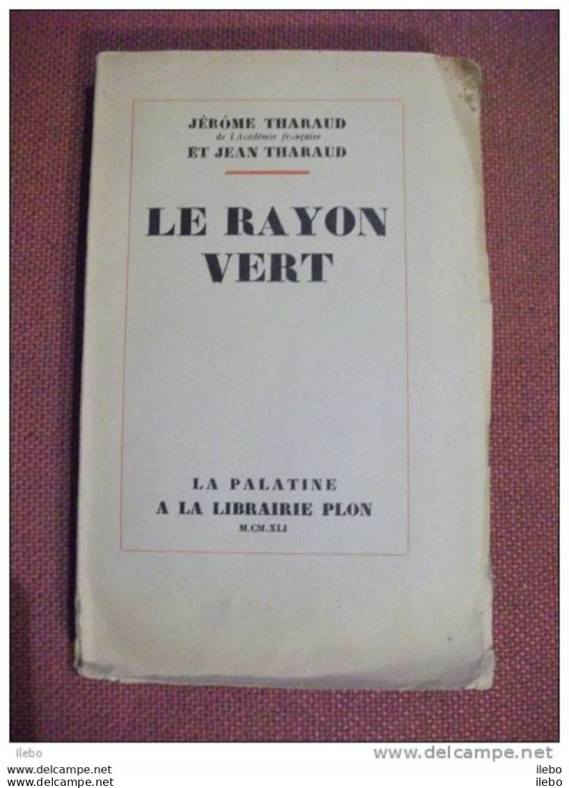 Le Rayon Vert Les Mille Et Un Jours De L'islam Tharaud 1941 Numéroté Grenade Religion Alarcos - Reizen