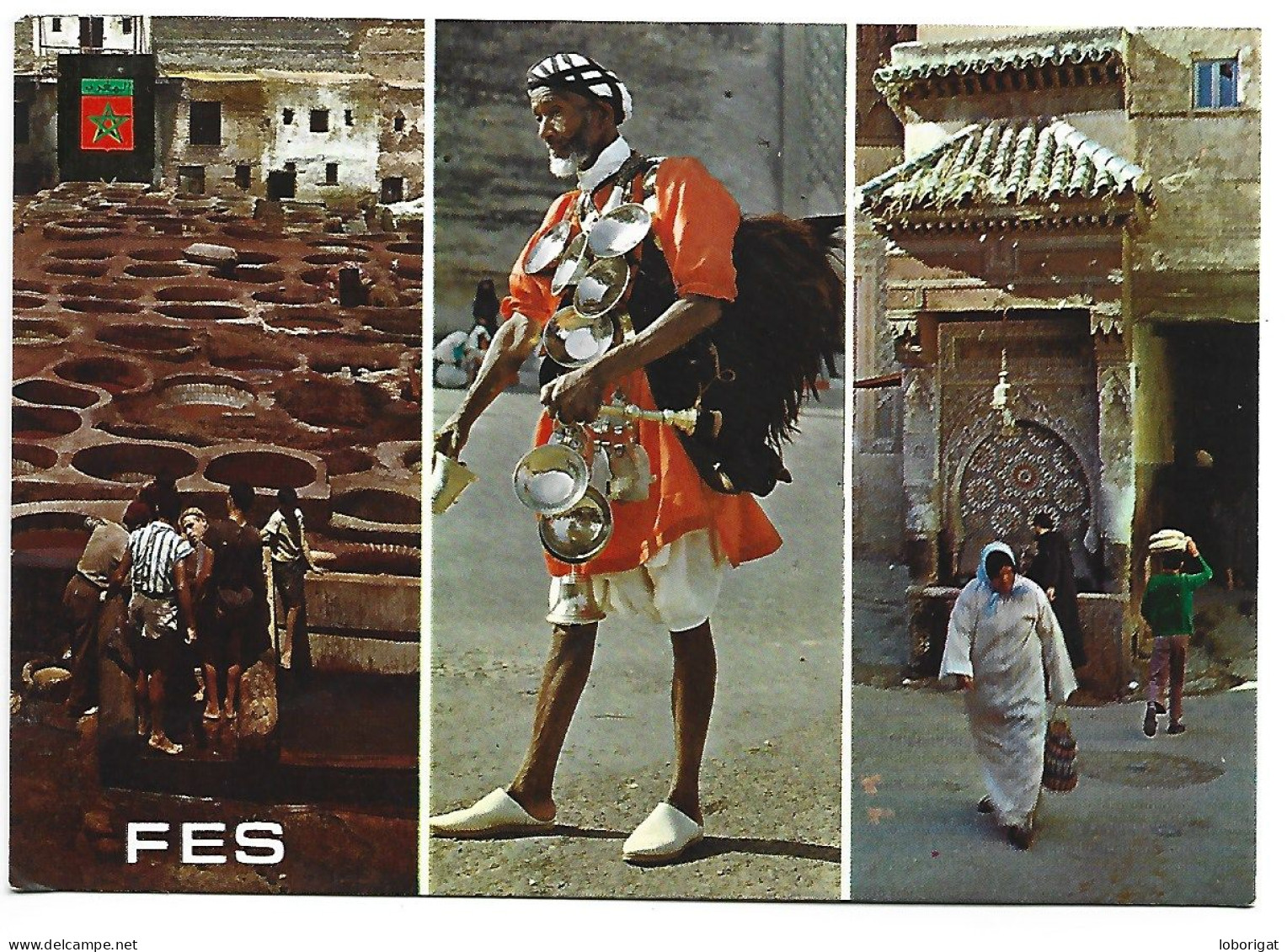 TINTOREROS - AGUADOR - FUENTE NEJARINE / DYERS - WATER-CARRIER - NEJARINE FOUNTAIN.- FES - FEZ.- ( MARRUECOS ) - Fez