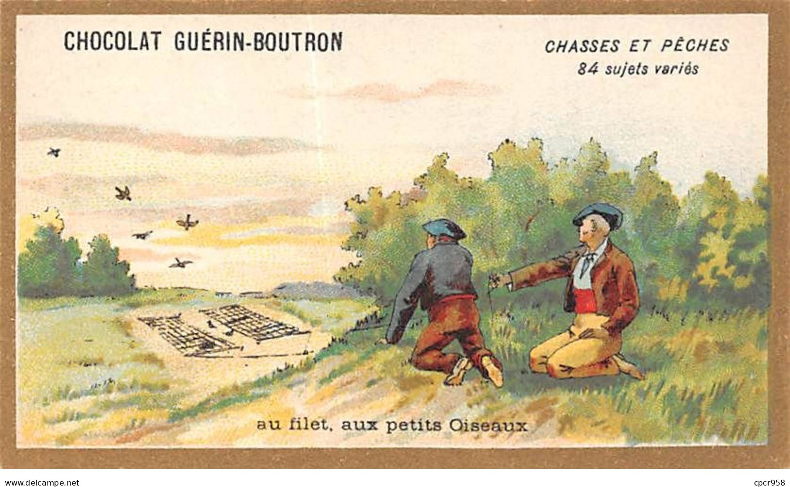 Chromos -COR10572 - Chocolat Guérin-Boutron- Chasses Et Pêches- Filet- Petits Oiseaux- Chasseurs  - 6x10 Cm Env. - Guérin-Boutron