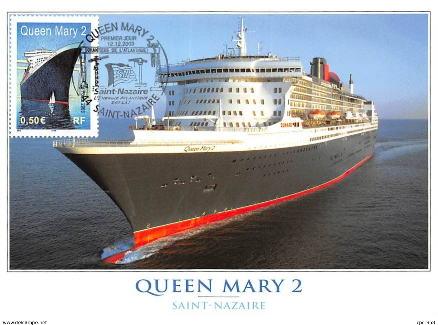 Carte Maximum - FRANCE - COR13164 - 12/12/2003 - Queen Mary 2 - Saint Nazaire - Cachet Saint Nazaire - 2000-2009