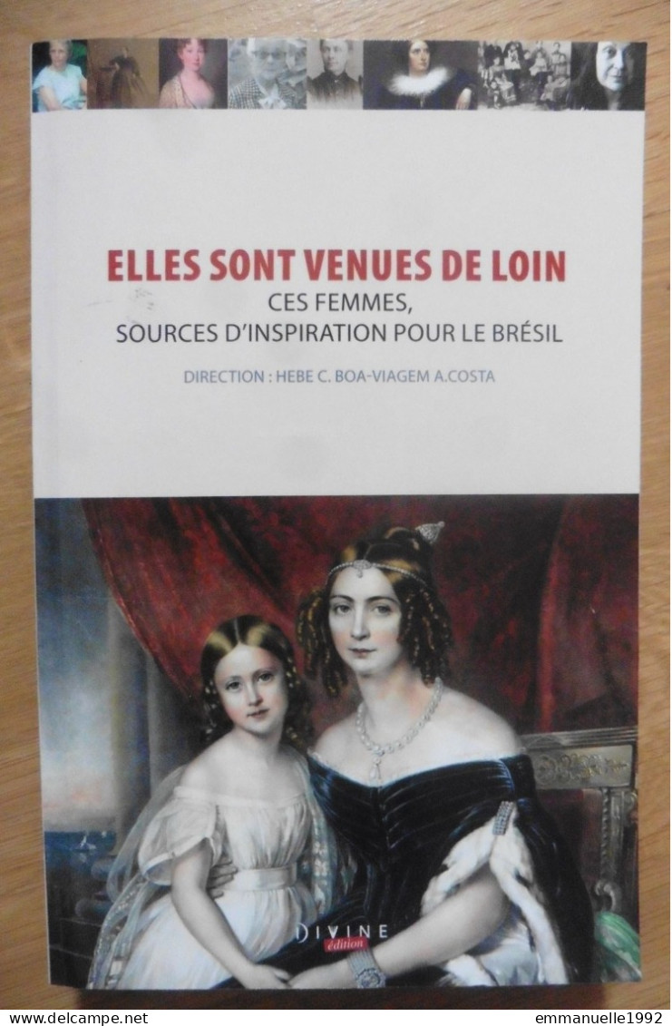 Elles Sont Venues De Loin, Ces Femmes, Sources D'inspiration Pour Le Brésil 2012 Hebe C. Boa - RARE ! - Historia