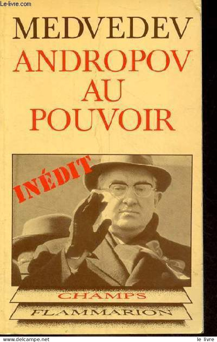 Andropov Au Pouvoir - Collection Champs N°127. - Medvedev Jaurès - 1983 - Politik