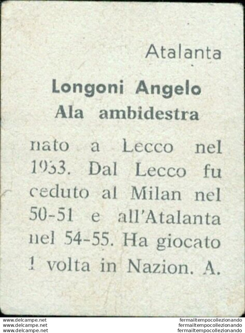 Bn46 Figurina Calcio Atalanata Longoni Angelo - Catalogues