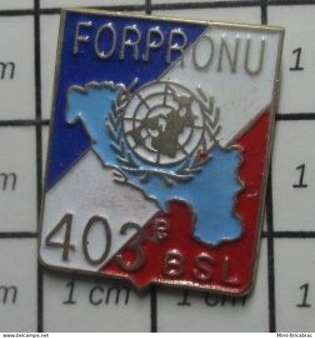 3317 Pin's Pins / Beau Et Rare / MILITARIA / FORPRONU 403e BSL - Armee