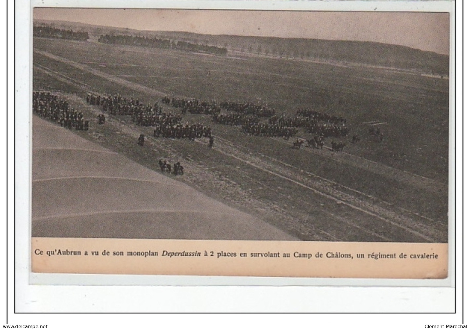 Ce Qu'Aubrun A Vu De Son Monoplan En Survolant Le CAMP DE CHALONS, Un Régiment De Cavalerie - Très Bon état - Camp De Châlons - Mourmelon