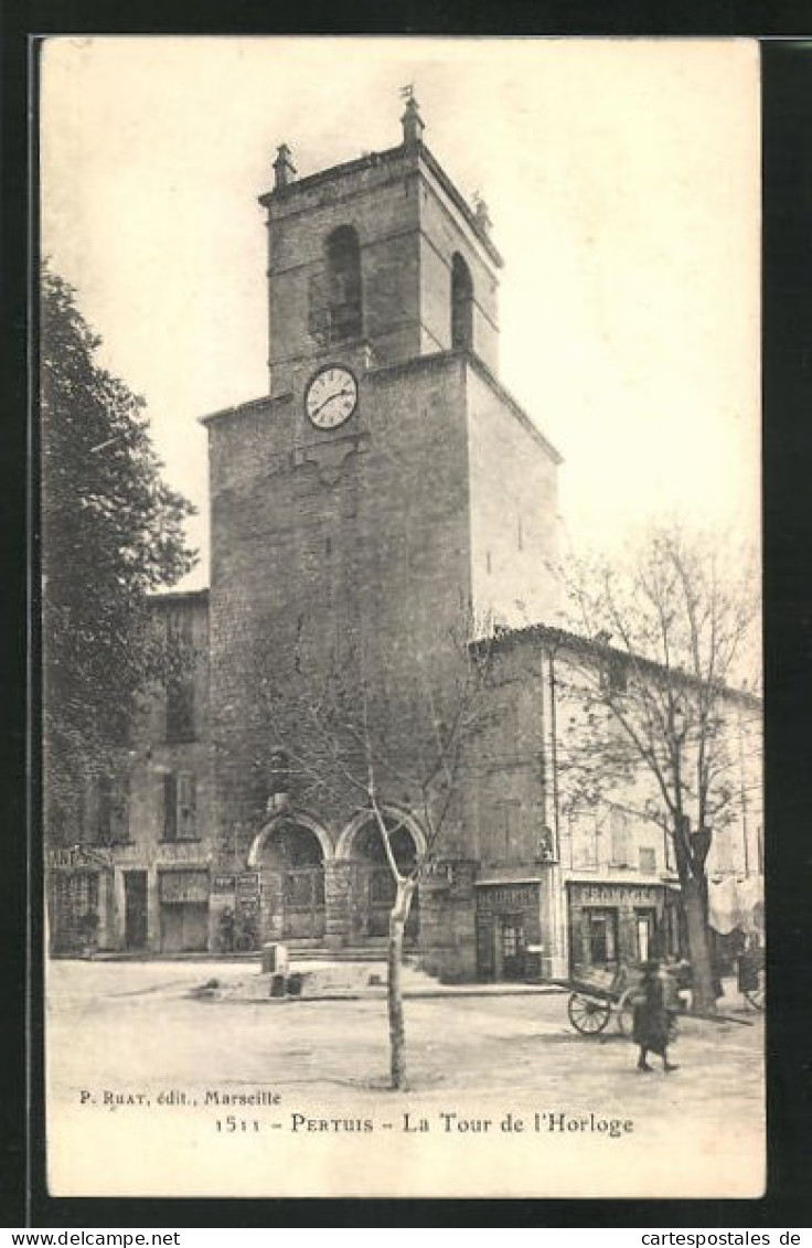 CPA Pertuis, La Tour De L`Horloge  - Pertuis