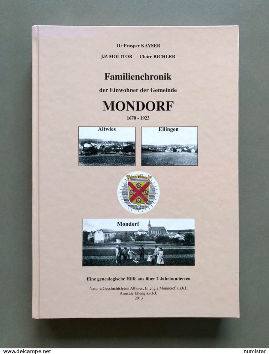 Familienchronik Der Einwohner Der Gemeinde Mondorf 1670 - 1923 , Altwies , Ellingen - Autres & Non Classés