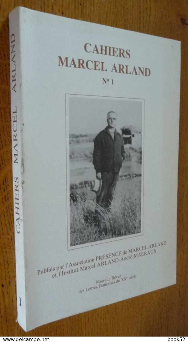 Cahiers MARCEL ARLAND N°1 (Qui êtes-vous Marcel Arland ?)  Le Sommaire Complet Est En Photo - Champagne - Ardenne