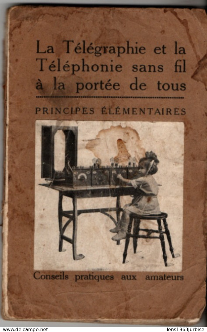 La Télégraphie Et La Téléphonie Sans Fil à La Portée De Tous , Plans , Voir état Couverture Détachée - Other & Unclassified