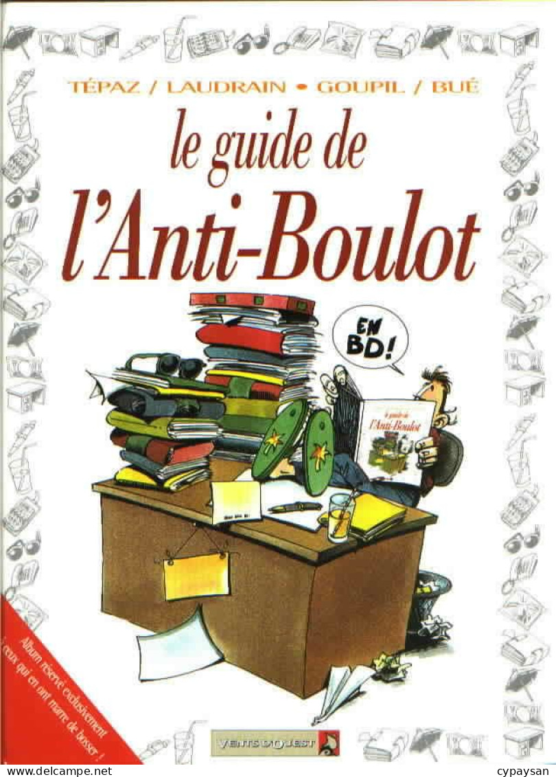 Le Guide De L'anti-boulot RE DEDICACE BE Vents D'Ouest 11/2000 Goupil Tépaz (BI2) - Dedicados