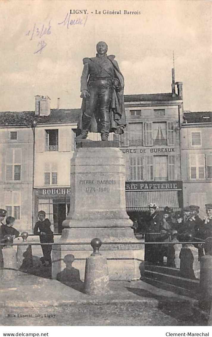 LIGNY - Le Général Barrois - Très Bon état - Ligny En Barrois