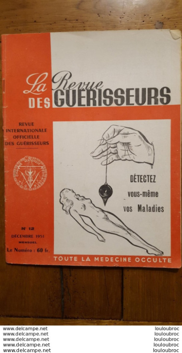 LA REVUE DES GUERISSEURS 12/1951  N°12 DETECTEZ VOUS MEMES VOS MALADIES  TOUTE LA MEDECINE OCCULTE 16 PAGES - Esoterik