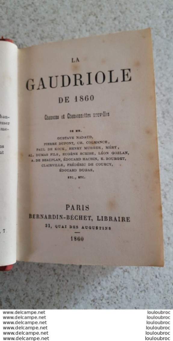 RARE  LA GAUDRIOLE DE 1860 CHANSONS ET CHANSONNETTES NOUVELLES 125 CHANSONS 316 PAGES FORMAT 11.50 X 7.50 CM - 1801-1900