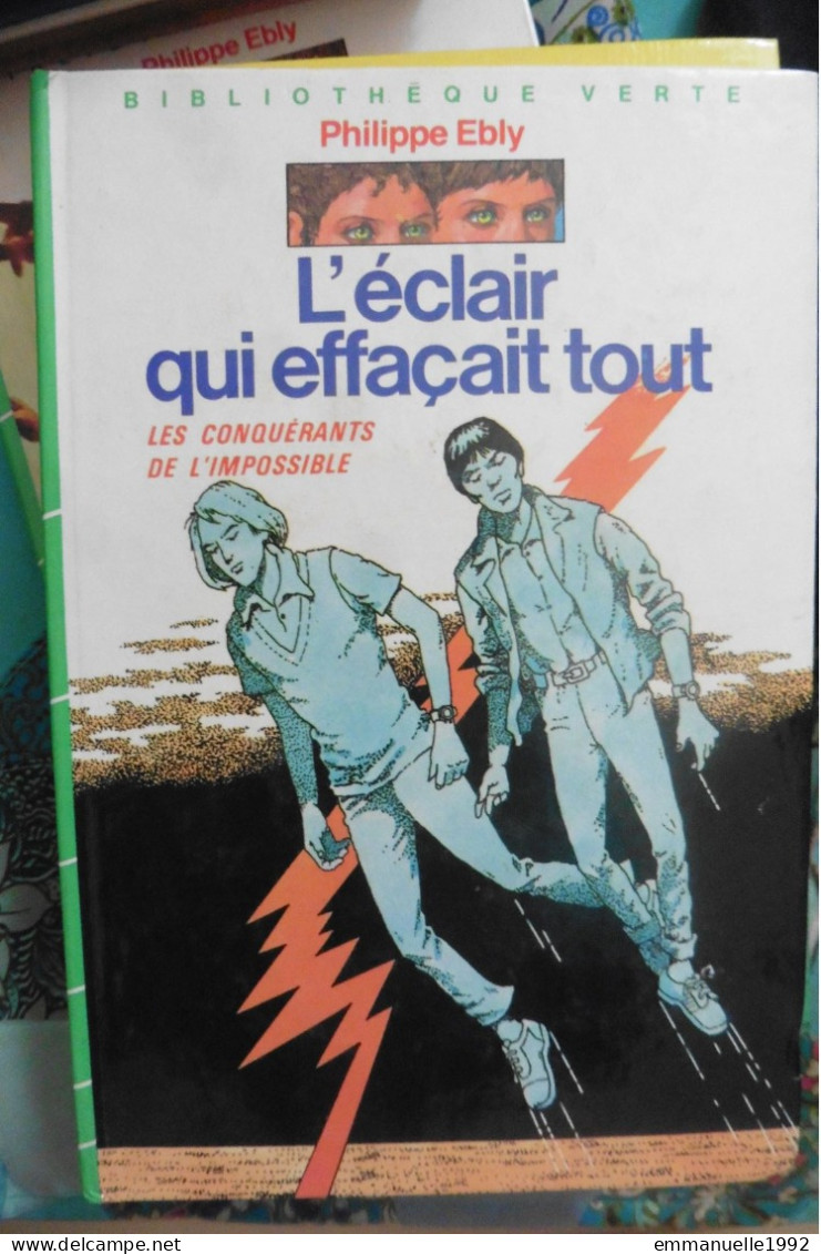 Livre L'éclair Qui Effaçait Tout Par Philippe Ebly Les Conquérants De L'Impossible N°3 Bibliothèque Verte - Bibliotheque Verte