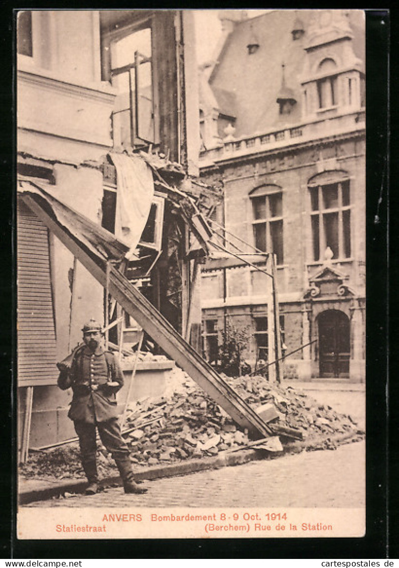 AK Anvers, Bombardement 8-9 Oct. 1914, Rue De La Station  - Sonstige & Ohne Zuordnung