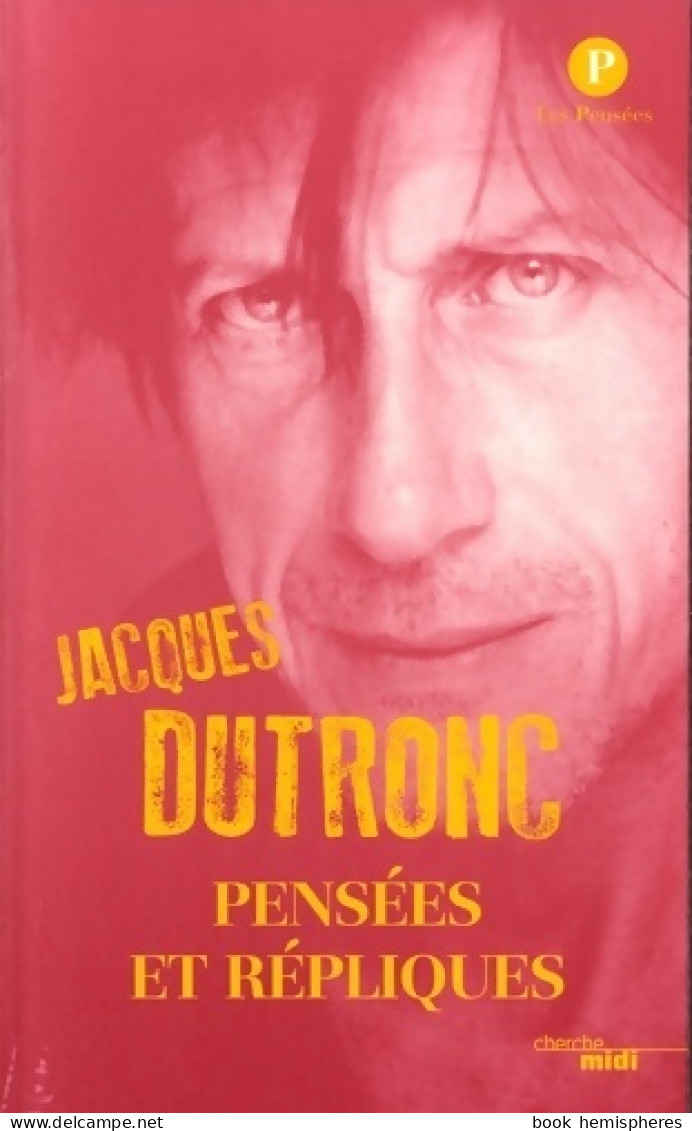 Pensées Et Répliques (2015) De Jacques Dutronc - Humour