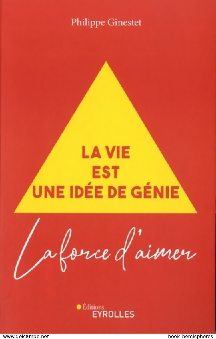 La Vida Es Una Idea Génial Version En Espagnol G0097947 : La Force D'aimer (2021) De Philippe G - Economie