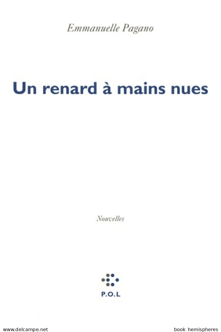 Un Renard à Mains Nues (2012) De Emmanuelle Pagano - Nature