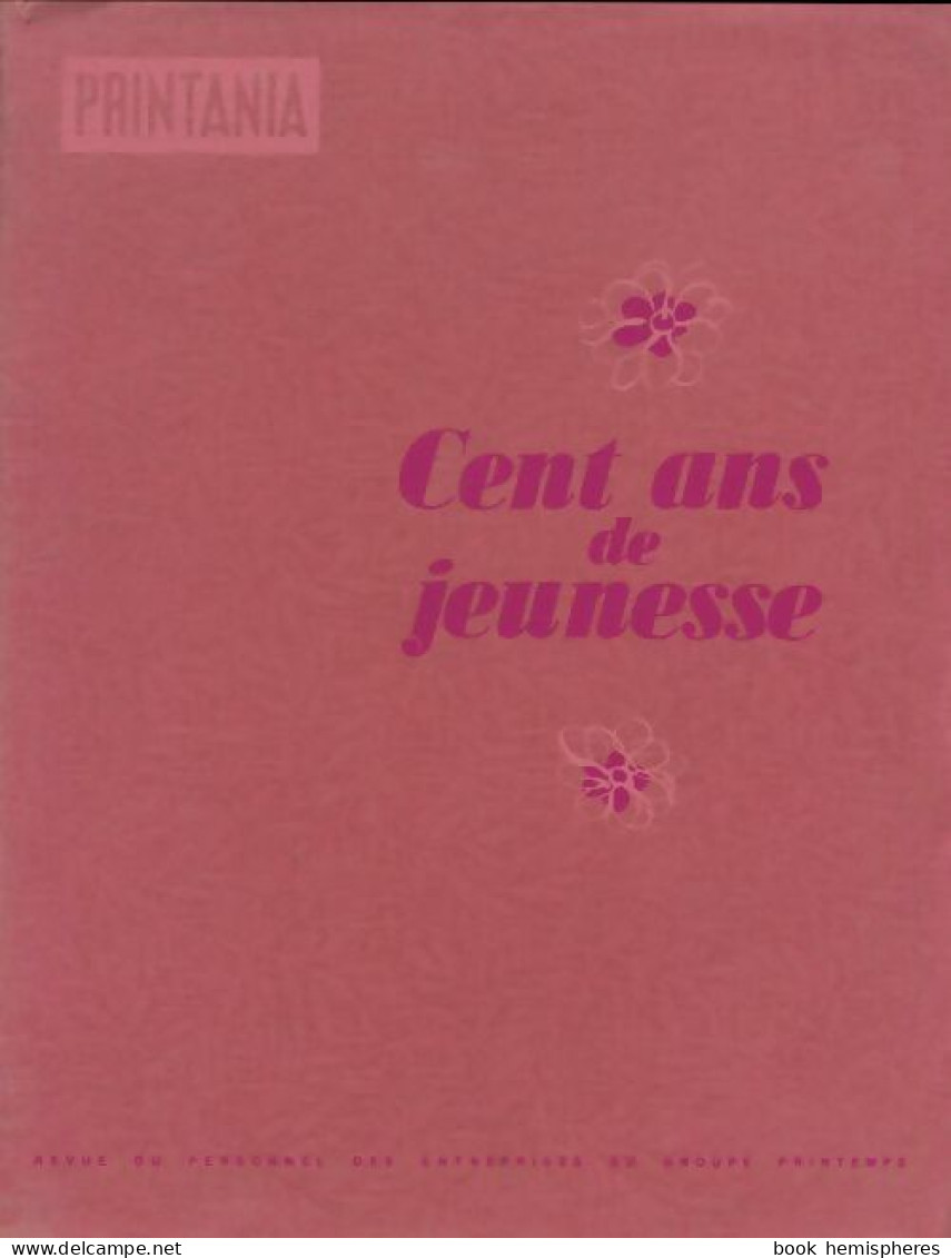 Cent Ans De Jeunesse (1966) De Collectif - Economie