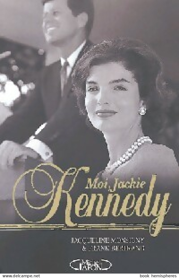 Moi, Jackie Kennedy (2004) De Frank Monsigny - Biographien