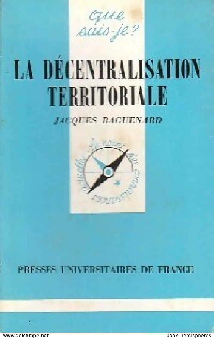 La Décentralisation Territoriale (1980) De Jacques Baguenard - Geografía