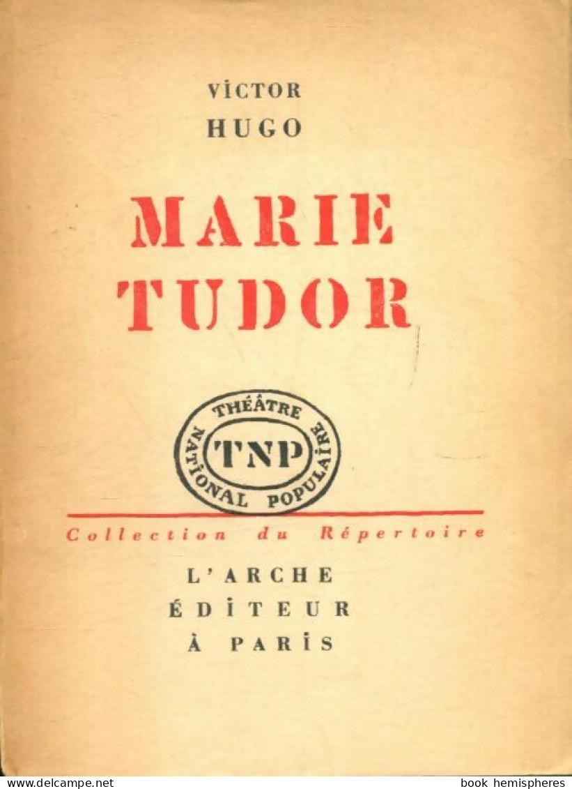 Marie Tudor (1955) De Victor Hugo - Andere & Zonder Classificatie