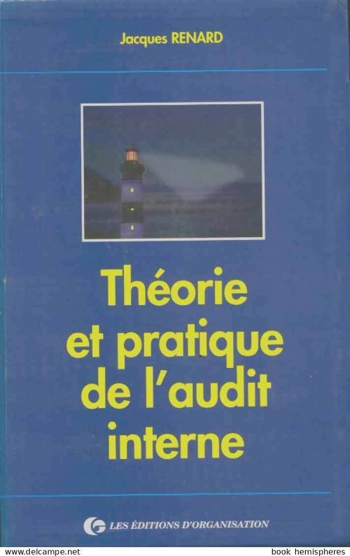 Théorie Et Pratique De L'audit Interne (1994) De Jacques Renard - Economie