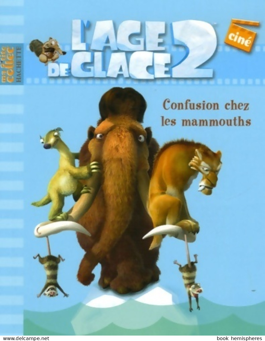 L'age De Glace 2. Confusion Chez Les Mammouths (2006) De Catherine Hapka - Kino/TV