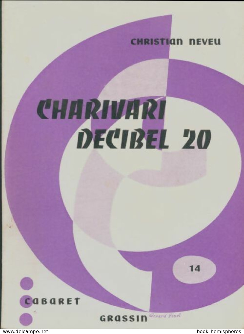 Charivari Decibel 20 (1963) De Christian Neveu - Sonstige & Ohne Zuordnung