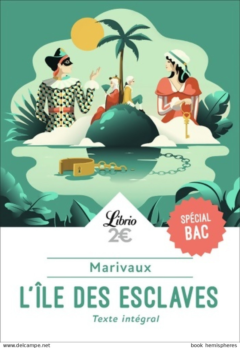 L?Île Des Esclaves - PROGRAMME NOUVEAU BAC 2022 1ère - Parcours « Maîtres Et Valets » (2020) De Marivaux - Altri Classici