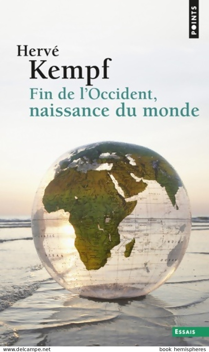 Fin De L'Occident, Naissance Du Monde (2014) De Hervé Kempf - Nature