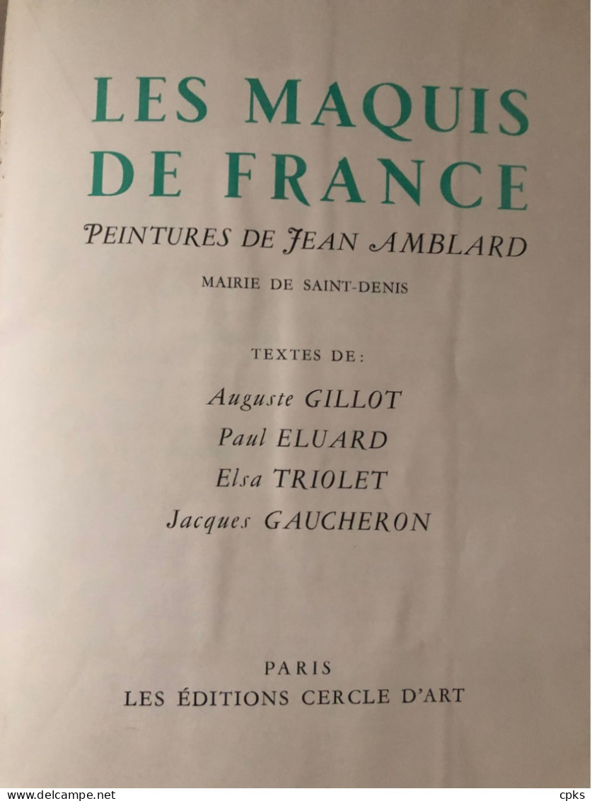 Les Maquis De France, Peintures De Jean Amblard. Textes De Auguste Gillot, Paul Éluard, Elsa Triolet, Jacques Gaucheron. - Weltkrieg 1939-45