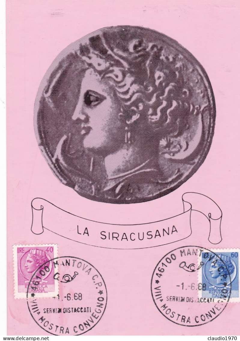 ITALIA  - REPUBBLICA - LA SIRACUSANA  - CARTOLINA - 1968 - CON ANNULLO DI MANTOVA VIII MOSTRA CONVEGNO - FDC