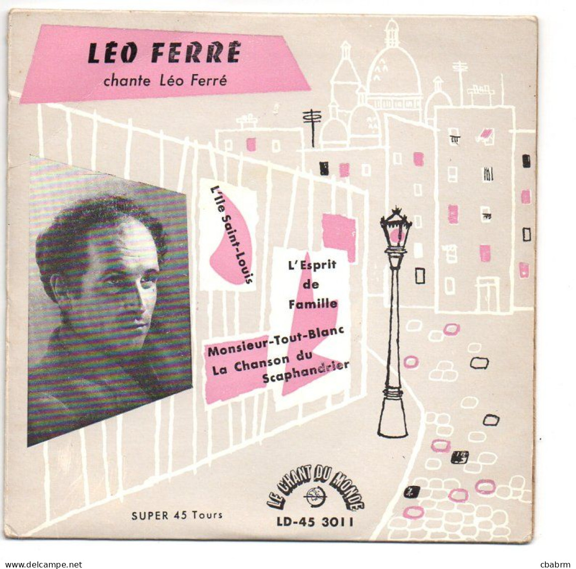 EP 45 TOURS LEO FERRE L'ILE SAINT LOUIS 1956 FRANCE Le Chant Du Monde ‎ 45 3011 - Autres - Musique Française