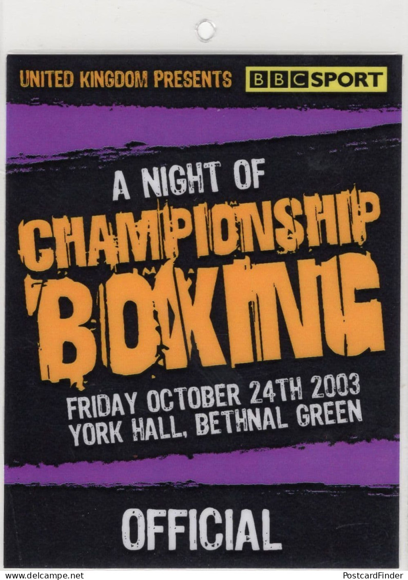 A Night Of Championship Boxing BBC 2003 Bethnal Green Press Pass - Boxe