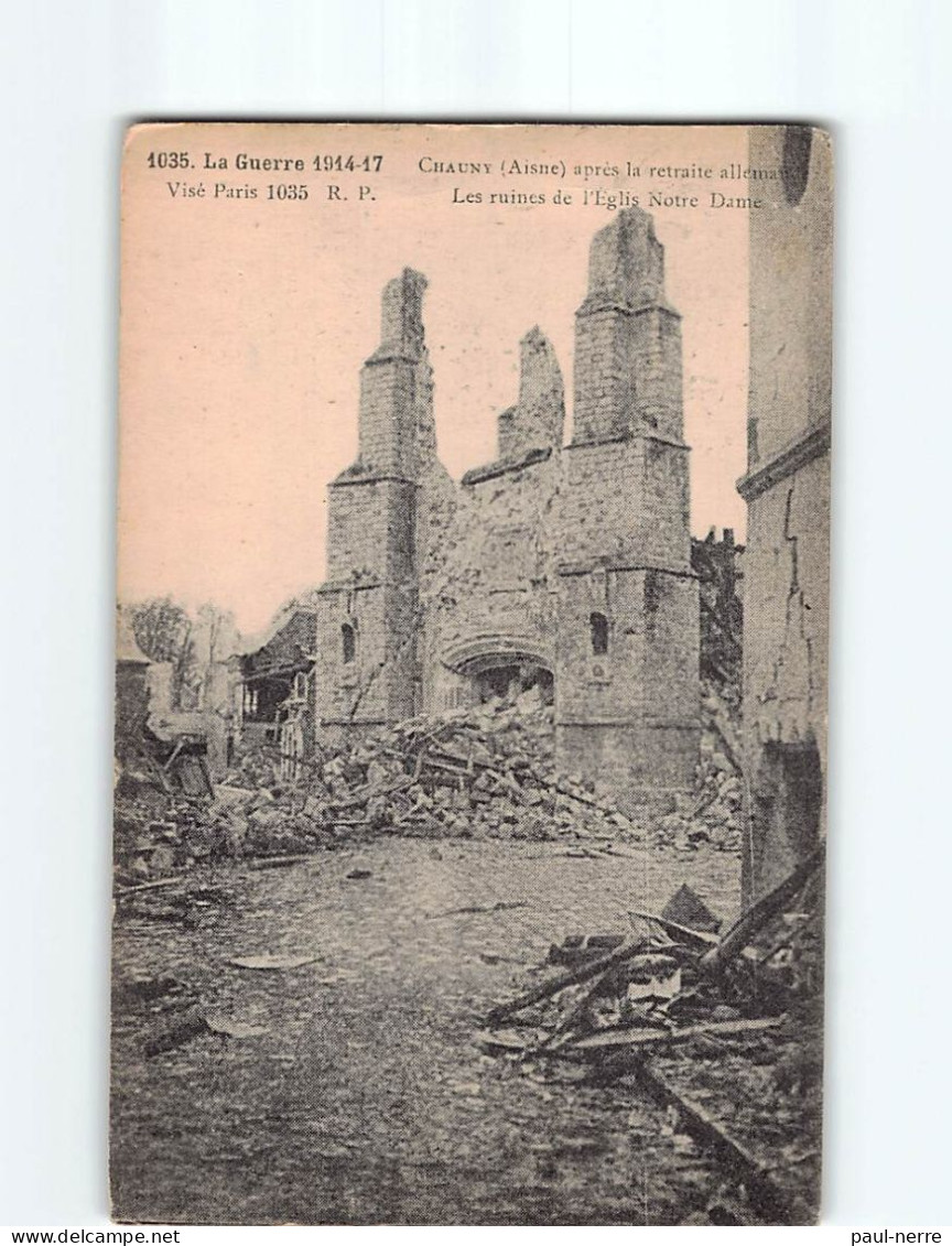 CHAUNY : Après La Retraite Allemande, Les Ruines De L'Eglise Notre-Dame - état - Chauny