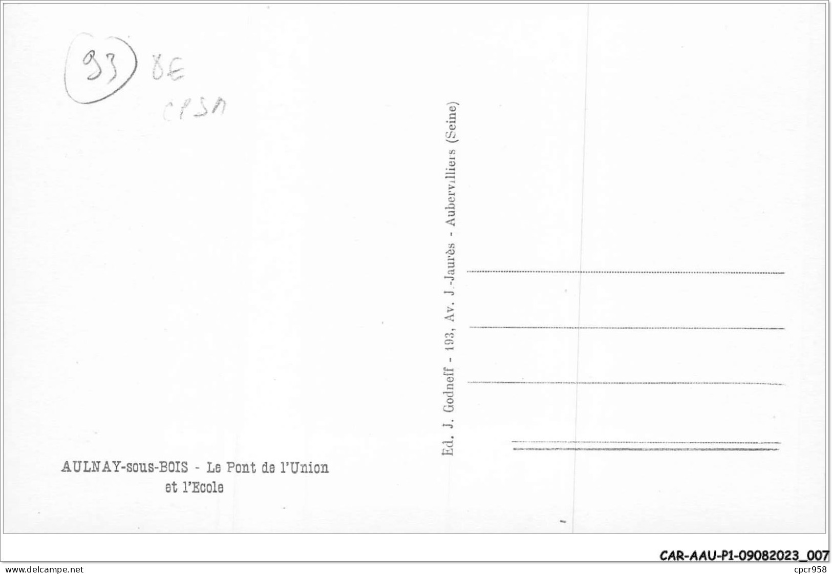CAR-AAUP1-93-0004 - FRANCE - AULNAY-SOUS-BOIS - Le Pont De L'union Et L'ecole - CPSM - Aulnay Sous Bois