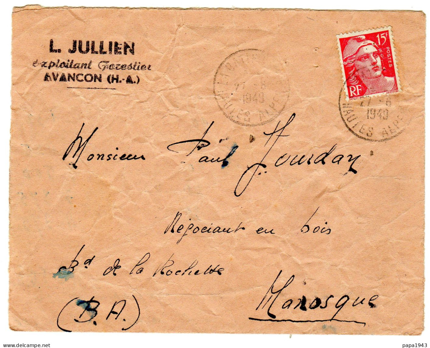 1949  "  L JULLIEN  Exploitant Forestier à AVANCON 05 "  Envoyée à MANOSQUE  ' Etat " - Covers & Documents