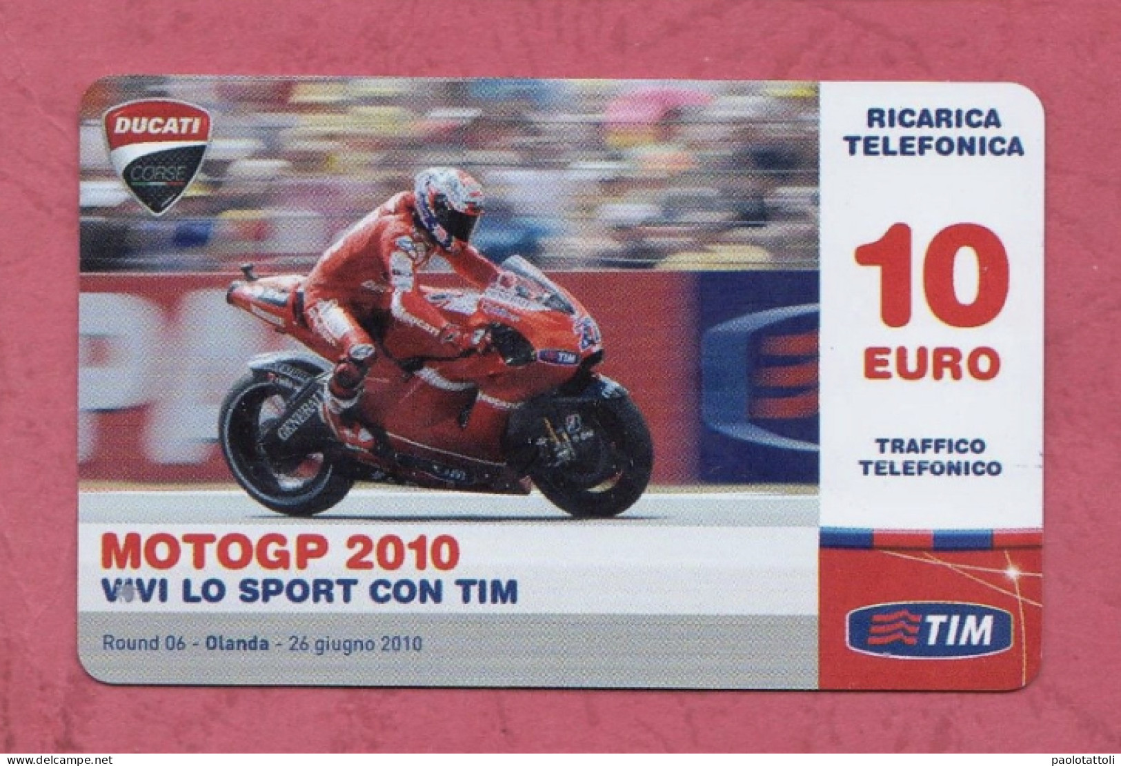 Italia, Italy- Ricarica Telefonica,TIM  Mobile Pop Up Card- Moto GP 2010, Round 06 Olanda, 26.6.2010- 10 Euro. - [2] Handy-, Prepaid- Und Aufladkarten