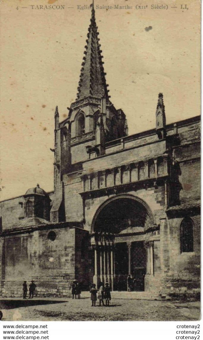 13 TARASCON N°4 LL Eglise Sainte Marthe XIIème Siècle En 1917 Animée Enfants - Tarascon