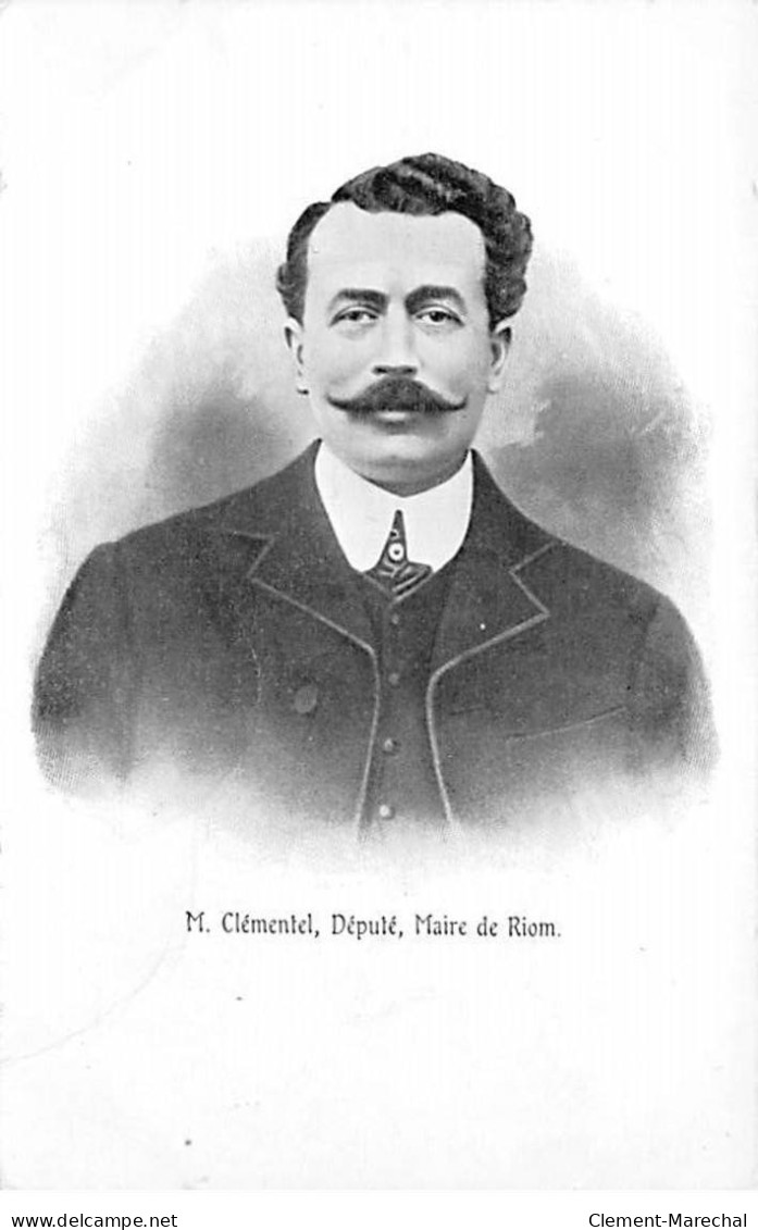 M. Clémentel, Député, Maire De RIOM - Très Bon état - Riom