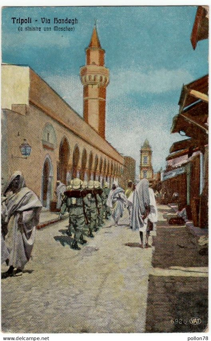 COLONIE - LIBIA - TRIPOLI - VIA BANDEGH - A SINISTRA UNA MOSCHEA - MOSQUE - MILITARI - Vedi Retro - Formato Piccolo - Libië