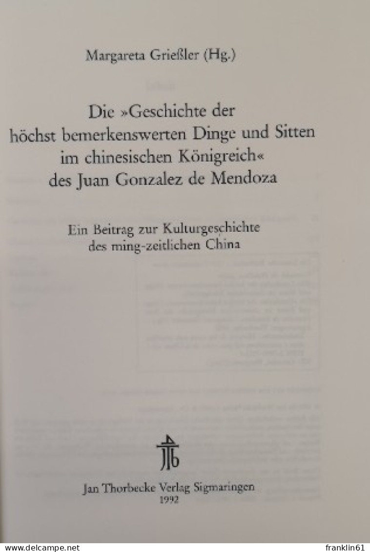 Die Geschichte Der Höchst Bemerkenswerten Dinge Und Sitten Im Chinesischen Königreich Des Juan Gonzales De M - 4. Neuzeit (1789-1914)