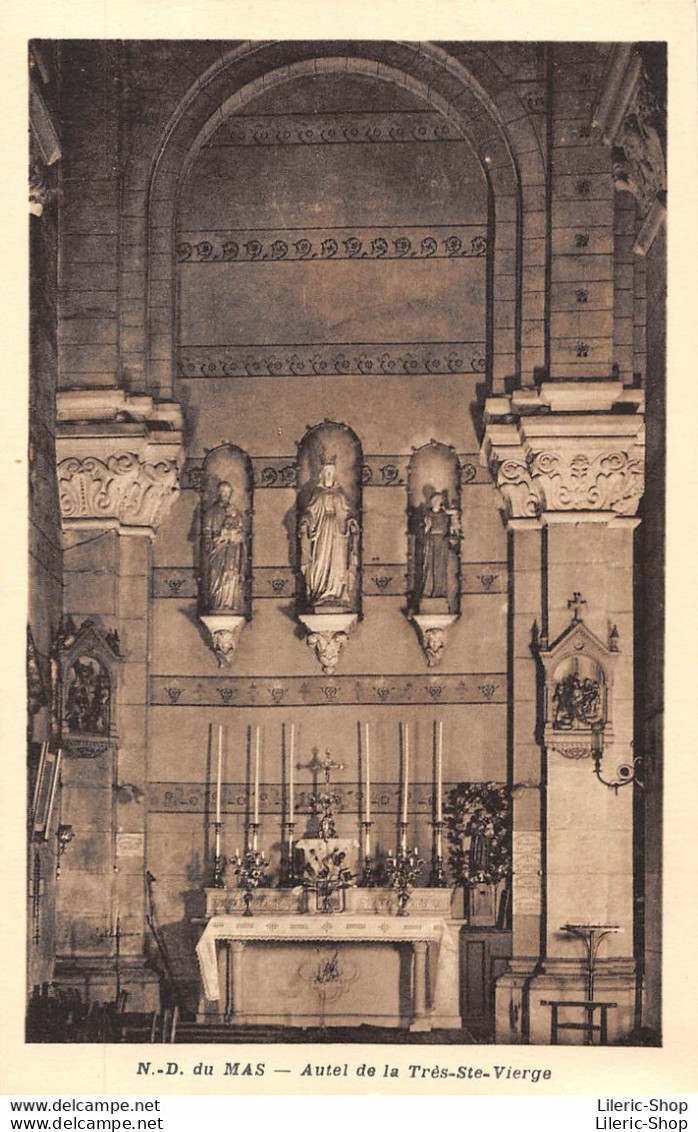 [42] NOTRE DAME DU MAS - Autel De La Très Sainte Vierge  Cpa ± 1940 - Firminy