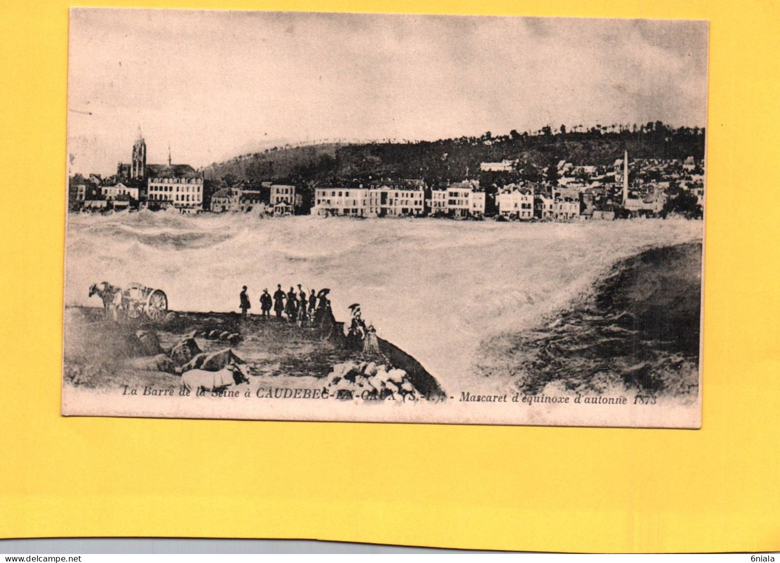 18855 La Barre De La Seine à CAUDEBEC EN CAUX  Mascaret D'Equinoxe D'Automne 1873    (2 Scans ) 76 - Caudebec-en-Caux