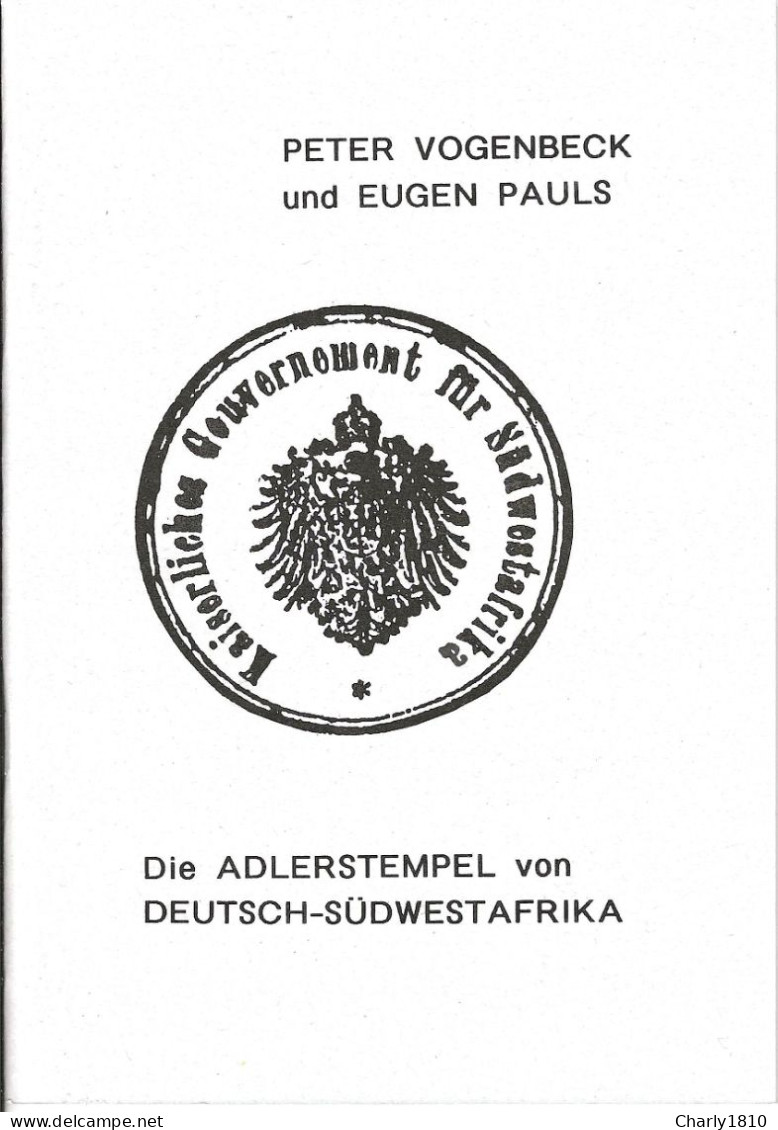 Die Adlerstempel Von Deutsch-Südwestafrika - Colonies And Offices Abroad