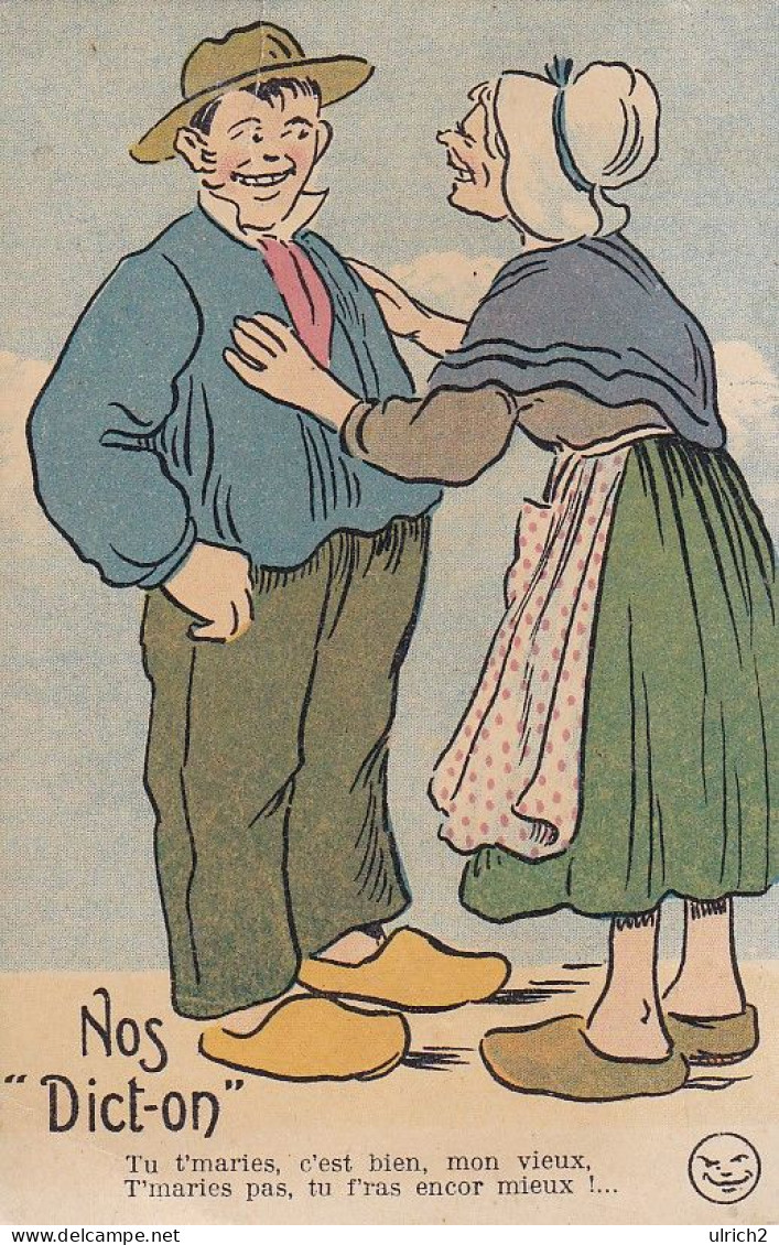 AK Nos Dict-on - Tu T'maries, C'est Bien... - Humor - Ca. 1920 (69259) - Griff