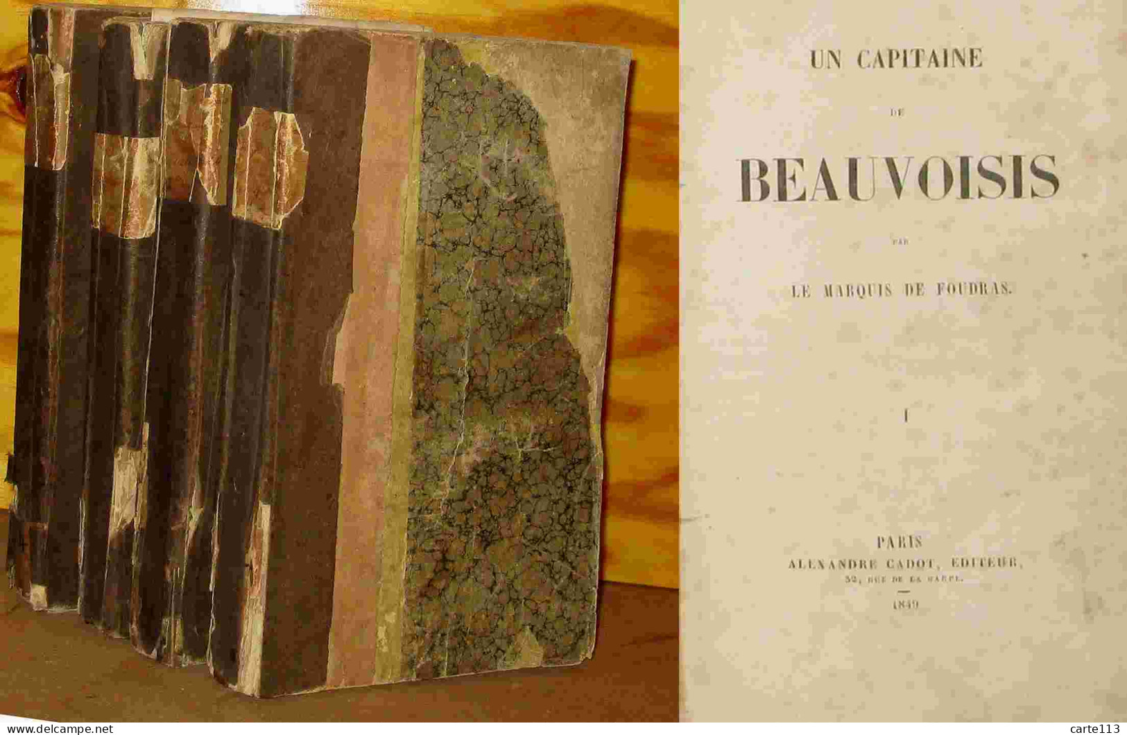 FOUDRAS Theodore Louis Auguste, Marquis De - UN CAPITAINE DE BEAUVOISIS - 4 VOLUMES - 1801-1900